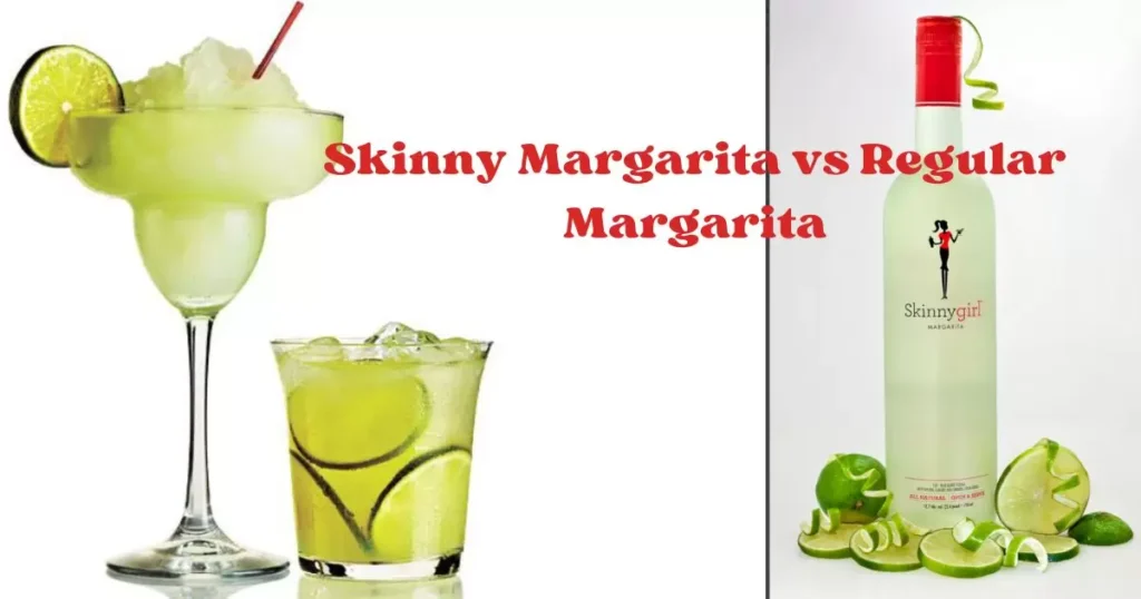 Skinny Margarita vs Regular Margarita