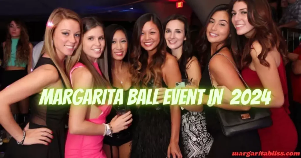 What Is The Margarita Ball?