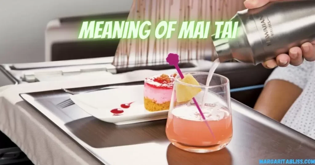 What is the meaning of Mai Tai