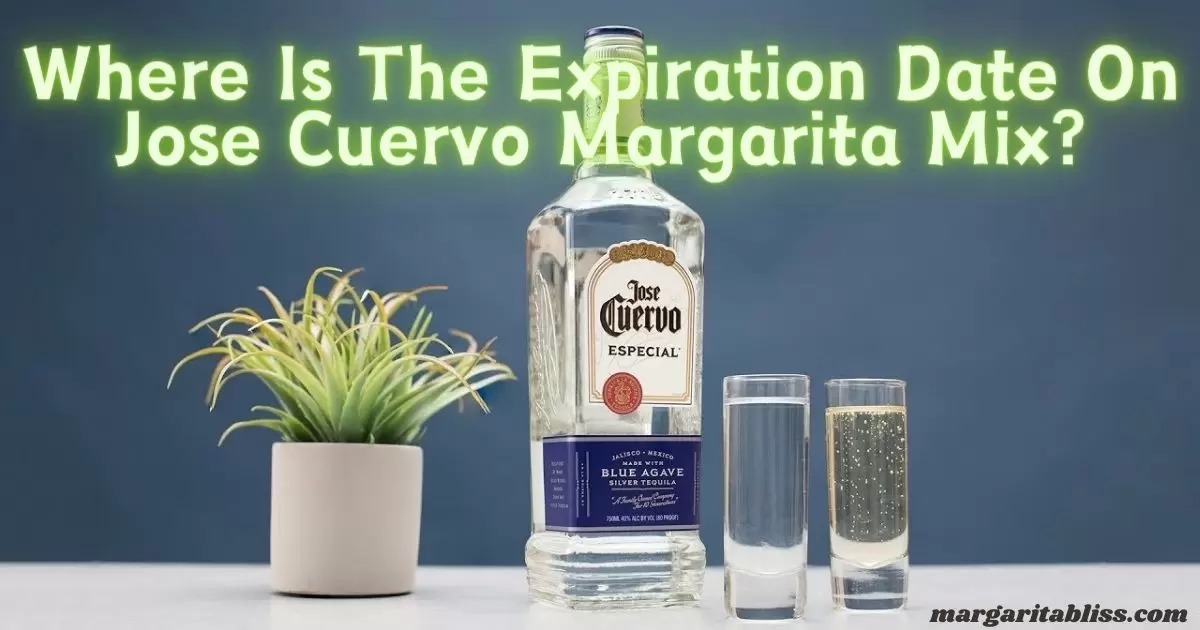 Where Is The Expiration Date On Jose Cuervo Margarita Mix