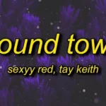 Pound Town Lyrics by Sexyy Red & Tay Keith